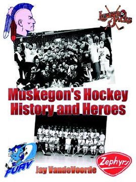 portada muskegon's hockey history and heroes (in English)