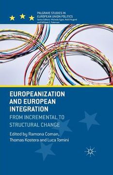 portada Europeanization and European Integration: From Incremental to Structural Change (en Inglés)