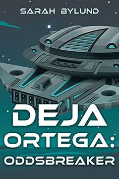 portada Deja Ortega: Oddsbreaker (en Inglés)