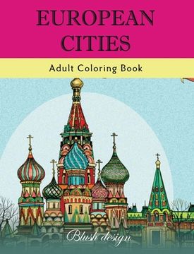 portada European Cities: Adult Coloring Book (en Inglés)