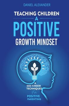 portada Teaching Children A Positive Growth Mindset (en Inglés)