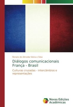 portada Diálogos comunicacionais França - Brasil: Culturas cruzadas - intercâmbios e representações