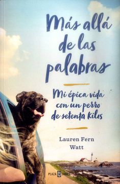 portada Más Allá de las Palabras. Mi Épica Vida con un Perro de Setenta Kilos (in Spanish)