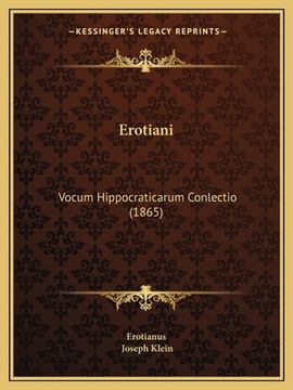 portada Erotiani: Vocum Hippocraticarum Conlectio (1865) (en Latin)