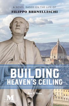 portada Building Heaven's Ceiling: A Novel Based on the Life of Filippo Brunelleschi (en Inglés)