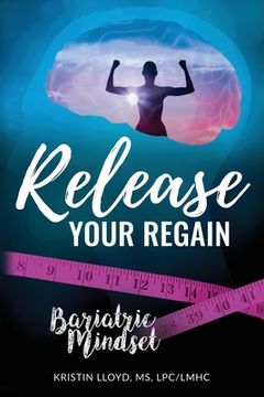 portada Release Your Regain: Ignite your inner power to change your body and your life