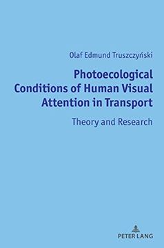 portada Photoecological Conditions of Human Visual Attention in Transport: Theory and Research (in English)