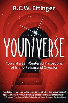 portada youniverse: toward a self-centered philosophy of immortalism and cryonics (in English)
