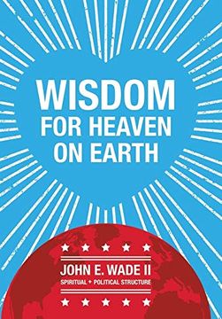 portada Wisdom for Heaven on Earth (en Inglés)