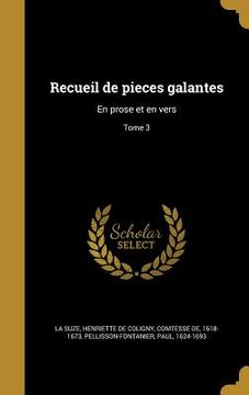 portada Recueil de pieces galantes: En prose et en vers; Tome 3 (in French)