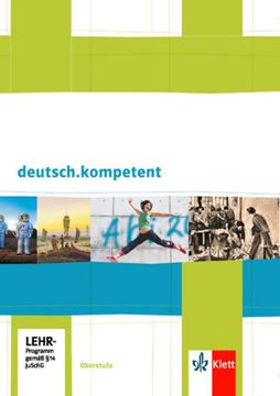 portada Deutsch. Kompetent. Allgemeine Ausgabe: Schulbuch mit Cd-Rom und Onlineangebot Klasse 11-13 (in German)