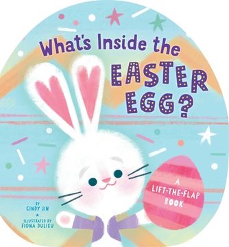 portada What'S Inside the Easter Egg? A Lift-The-Flap Book (en Inglés)