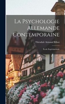 portada La Psychologie Allemande Contemporaine: École Expérimentale (en Francés)