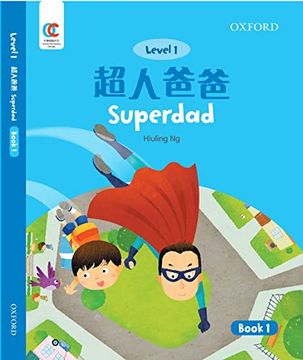 portada Oec Level 1 Student's Book 1: Superdad (Oxford Elementary Chinese, Level 1, 1) (en Inglés)