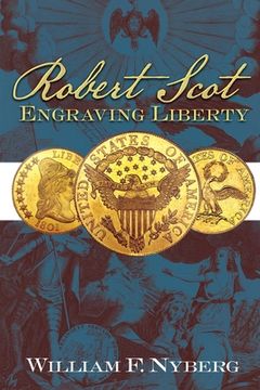 portada Robert Scot: Engraving Liberty (en Inglés)