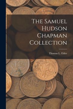portada The Samuel Hudson Chapman Collection (in English)