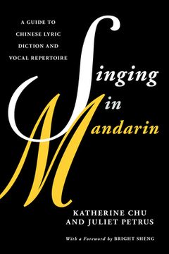 portada Singing in Mandarin: A Guide to Chinese Lyric Diction and Vocal Repertoire