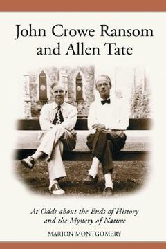 portada john crowe ransom and allen tate: at odds about the ends of history and the mystery of nature