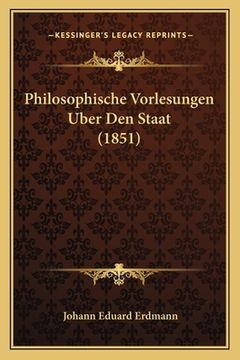 portada Philosophische Vorlesungen Uber Den Staat (1851) (en Alemán)