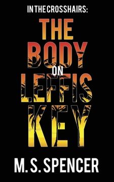 portada In the Crosshairs: The Body on Leffis Key