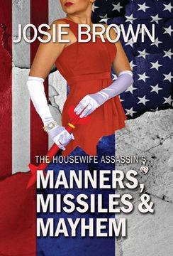 portada The Housewife Assassin's Manners, Missiles, and Mayhem: Book 22 - The Housewife Assassin Mystery Series 