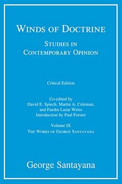 portada Winds of Doctrine, Critical Edition, Volume 9: Studies in Contemporary Opinion (The Works of George Santayana) (en Inglés)