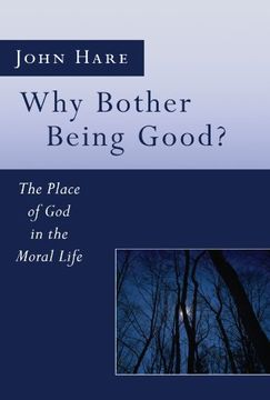 portada Why Bother Being Good? The Place of god in the Moral Life (in English)