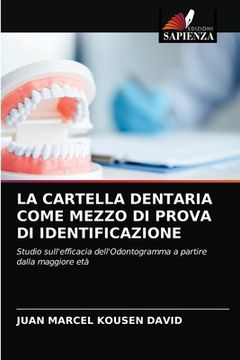 portada La Cartella Dentaria Come Mezzo Di Prova Di Identificazione (en Italiano)