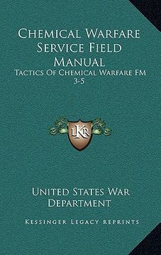 portada chemical warfare service field manual: tactics of chemical warfare fm 3-5 (en Inglés)