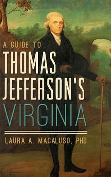 portada A Guide to Thomas Jefferson's Virginia (in English)