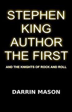 portada Stephen King Author the First and the Knights of Rock and Roll