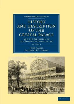 portada History and Description of the Crystal Palace 3 Volume Paperback Set: History and Description of the Crystal Palace: And the Exhibition of the World s. - British and Irish History, 19Th Century) (en Inglés)