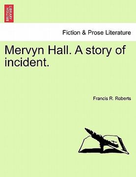 portada mervyn hall. a story of incident. (en Inglés)