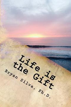 portada Life is the Gift: Re-program your mind to what is possible (in English)