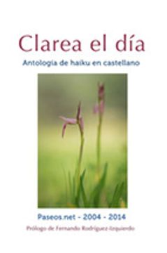 portada CLAREA EL DIA ANTOLOGIA DE HAIKU EN CASTELLANO (En papel)