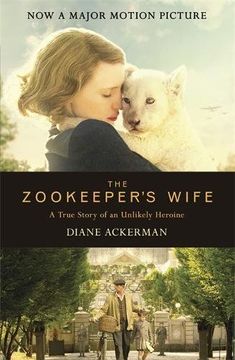 portada The Zookeeper's Wife: An unforgettable true story, now a major film (en Inglés)