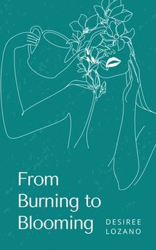 portada From Burning to Blooming-A Journey Through Moods & Madness (en Inglés)