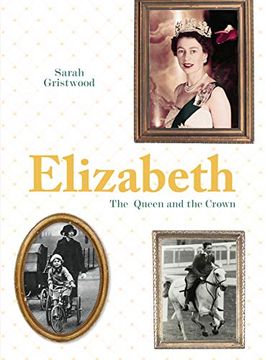 portada Elizabeth: The Queen and the Crown 