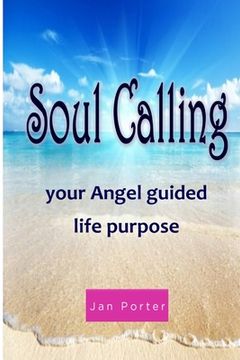 portada "Soul Calling, your Angel guided life purpose" (en Inglés)