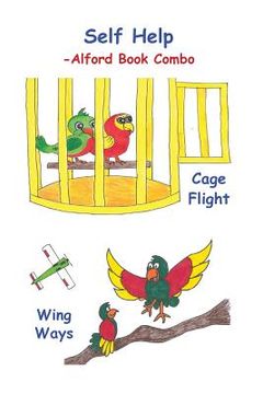 portada Self Help! -6X9 Color -Alford Book Combo: Cage Flight - Open Doors and Wing Ways - Self Control (en Inglés)