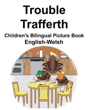 portada English-Welsh Trouble/Trafferth Children's Bilingual Picture Book
