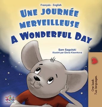 portada A Wonderful Day (French English Bilingual Book for Kids) (en Francés)