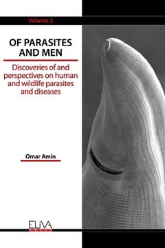 portada Of Parasites and Men: Discoveries of and Perspectives on Human and Wildlife Parasites and Diseases. Volume 2 (in English)