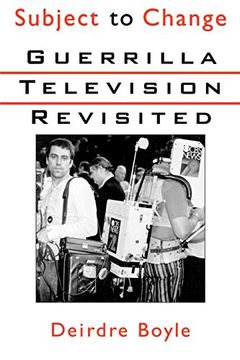 portada Subject to Change: Guerrilla Television Revisited 