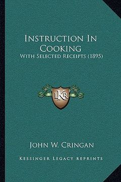 portada instruction in cooking: with selected receipts (1895) (in English)