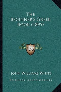 portada the beginner's greek book (1895)
