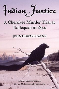 portada indian justice: a cherokee murder trial at tahlequah in 1840 (en Inglés)