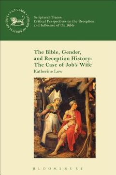 portada the bible, gender, and reception history: the case of job's wife (en Inglés)