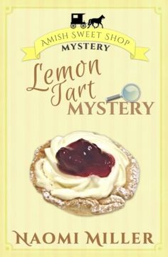 portada Lemon Tart Mystery: Volume 3 (Amish Sweet Shop Mystery) (en Inglés)
