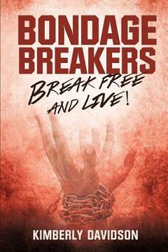 portada Bondage Breakers: Break Free and Live! (en Inglés)
